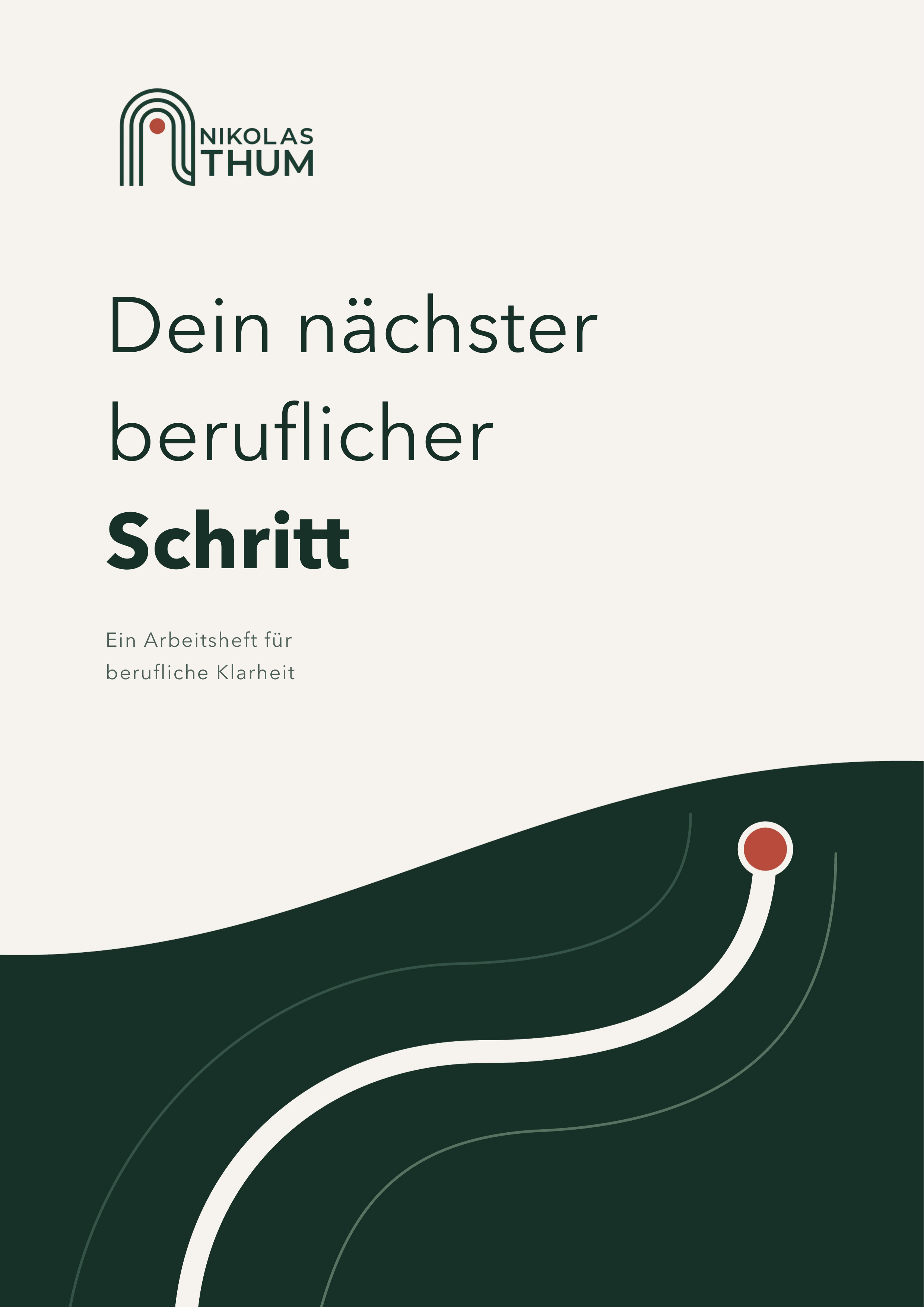 Originalcover: Dein nächster beruflicher Schritt – ein Arbeitsheft für berufliche Klarheit von Nikolas Thum